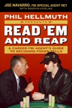 Phil Hellmuth Presents Read 'Em and Reap: A Career FBI Agent's Guide to Decoding Poker Tells, Hellmuth, Phil & Navarro, Joe & Karlins, Marvin
