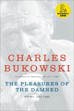 The Pleasures of the Damned: Poems, 1951-1993, Bukowski, Charles