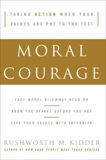 Moral Courage, Kidder, Rushworth M.