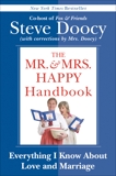 The Mr. & Mrs. Happy Handbook: Everything I Know About Love and Marriage (with corrections by Mrs. Doocy), Doocy, Steve