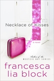 Necklace of Kisses: A Novel, Block, Francesca Lia