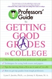 Professors' Guide(TM) to Getting Good Grades in College, Jacobs, Lynn F. & Hyman, Jeremy S.