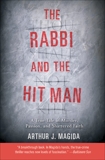 The Rabbi and the Hit Man: A True Tale of Murder, Passion, and Shattered Faith, Magida, Arthur J.