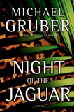 Night of the Jaguar: A Novel, Gruber, Michael