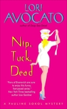 Nip, Tuck, Dead: A Pauline Sokol Mystery, Avocato, Lori