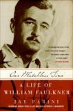 One Matchless Time: A Life of William Faulkner, Parini, Jay