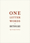 One-Letter Words, a Dictionary, Conley, Craig