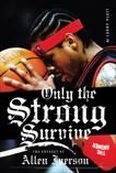 Only the Strong Survive: Allen Iverson & Hip-Hop American Dream, Platt, Larry