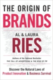 The Origin of Brands: How Product Evolution Creates Endless Possibilities for New Brands, Ries, Al & Ries, Laura