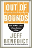 Out of Bounds: Inside the NBA's Culture of Rape, Violence, and Crime, Benedict, Jeff