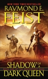 Shadow of a Dark Queen, Feist, Raymond E.