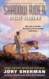 Shadow Rider: Apache Sundown, Sherman, Jory