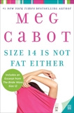 Size 14 Is Not Fat Either, Cabot, Meg