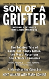 Son of a Grifter: The Twisted Tale of Sante and Kenny Kimes, the Most Notorious Con Artists in America, Walker, Kent & Schone, Mark