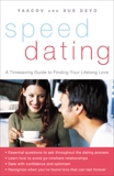 SpeedDating(SM): A Timesaving Guide to Finding Your Lifelong Love, Deyo, Yaacov & Deyo, Sue