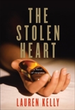 The Stolen Heart: A Novel of Suspense, Kelly, Lauren