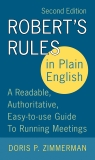 Robert's Rules in Plain English 2e: A Readable, Authoritative, Easy-to-Use Guide to Running Meetings, Zimmerman, Doris P.