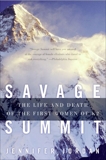 Savage Summit: The Life and Death of the First Women of K2, Jordan, Jennifer