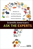 Scientific American's Ask the Experts: Answers to The Most Puzzling and Mind-Blowing Science Questions, Editors of Scientific American