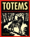 Totems: The Transformative Power of Your Persona, Steiger, Brad