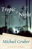 Tropic of Night: A Novel, Gruber, Michael