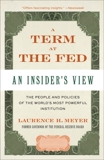 A Term at the Fed: An Insider's View, Meyer, Laurence H.