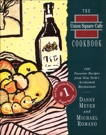 The Union Square Cafe Cookbook: 160 Favorite Recipes from New York's Acclaimed Restaurant, Meyer, Danny