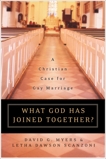 What God Has Joined Together: The Christian Case for Gay Marriage, Myers, David G. & Scanzoni, Letha Dawson