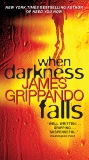 When Darkness Falls, Grippando, James