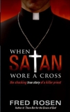 When Satan Wore A Cross, Rosen, Fred