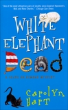 White Elephant Dead: A Death On Demand Mystery, Hart, Carolyn