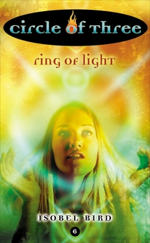 Circle of Three #6: Ring of Light, Bird, Isobel