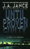 Until Proven Guilty, Jance, J. A.