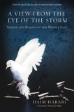 A View from the Eye of the Storm: Terror and Reason in the Middle East, Harari, Haim