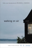 Walking on Air: A Novel, Jones, R.S.