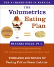 The Volumetrics Eating Plan: Techniques and Recipes for Feeling Full on Fewer Calories, Rolls, Barbara