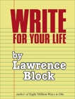 Write for Your Life, Block, Lawrence