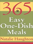 365 Easy One Dish Meals, Haughton, Natalie