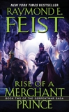 Rise of a Merchant Prince, Feist, Raymond E.