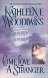 Come Love a Stranger, Woodiwiss, Kathleen E.