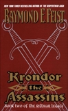 Krondor the Assassins: Book Two Of The Riftwar Legacy, Feist, Raymond E.