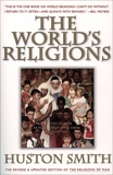 The World's Religions, Revised and Updated: A Concise Introduction, Smith, Huston