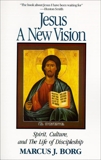 Jesus: A New Vision, Borg, Marcus J.