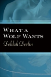 What a Wolf Wants, Devlin, Delilah