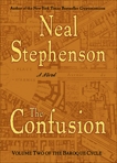 The Confusion: Volume Two of The Baroque Cycle, Stephenson, Neal