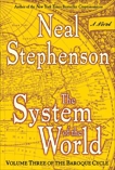 The System of the World: Volume Three of the Baroque Cycle, Stephenson, Neal