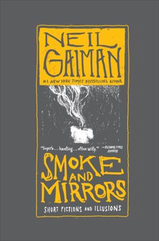 Smoke and Mirrors: Short Fictions and Illusions, Gaiman, Neil