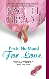 I'm In No Mood For Love, Gibson, Rachel