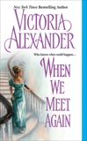 When We Meet Again, Alexander, Victoria