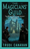 The Magicians' Guild: The Black Magician Trilogy, Canavan, Trudi